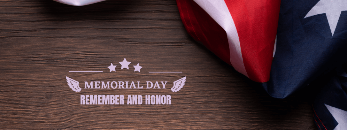 Memorial Day - Remember and Honor