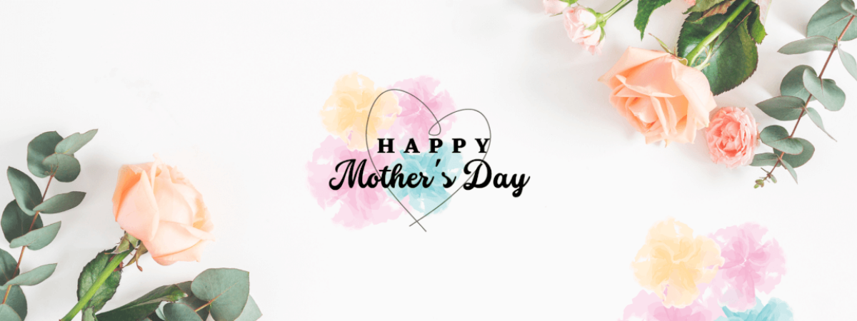 Happy Mother's Day